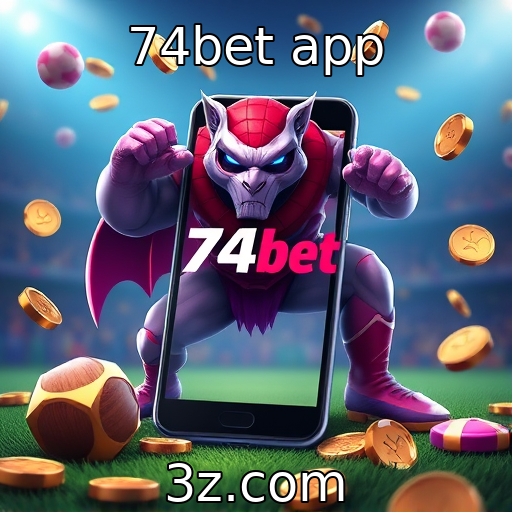 74bet app : Novas tendências em jogos mobile